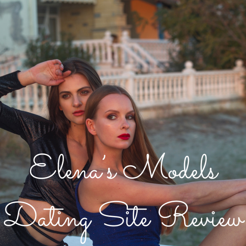 Elena’s Models Dating Site Review