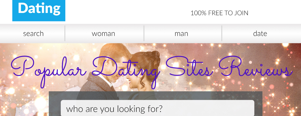 Popular Dating Sites Reviews
